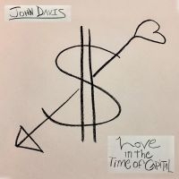 John Davis - Love In The Time Of Capital (Ltd Gr in the group OUR PICKS / Friday Releases / Friday the 9th of August at Bengans Skivbutik AB (5556377)