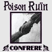 Poison Ruin - Confrere in the group OUR PICKS / Year-end best lists 2024 / Year’s best Sthlm at Bengans Skivbutik AB (5556404)