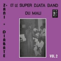 Super Djata Band & Zani Diabaté - Volume 2 in the group OUR PICKS / Friday Releases / Friday the 9th of August at Bengans Skivbutik AB (5556419)