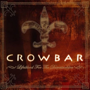 Crowbar - Lifesblood For The Downtrodden in the group VINYL / Hårdrock at Bengans Skivbutik AB (5556471)
