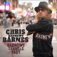 Chris Badnews Barnes - Bad News Travels Fast in the group OUR PICKS / Friday Releases / Friday the 26th of July 2024 at Bengans Skivbutik AB (5556523)