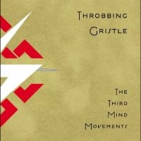 Throbbing Gristle - The Third Mind Movements in the group OUR PICKS / Friday Releases / Friday the 23rd of August at Bengans Skivbutik AB (5556585)