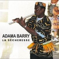 Adama Barry - La Sécheresse in the group CD / Svensk Folkmusik at Bengans Skivbutik AB (5556591)