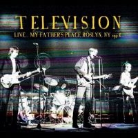 Television - Live... My Father?S Place, Roslyn, in the group OUR PICKS / Friday Releases / Friday the 26th of July 2024 at Bengans Skivbutik AB (5556910)