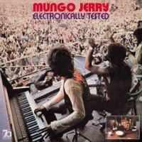 Mungo Jerry - Electronially Tested in the group OUR PICKS / Friday Releases / Friday the 26th of July 2024 at Bengans Skivbutik AB (5556937)