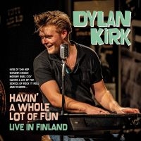 Dylan Kirk - Havin' A Whole Lot Of Fun - Live In in the group OUR PICKS / Friday Releases / Friday the 13th of september 2024 at Bengans Skivbutik AB (5557185)