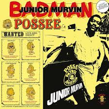 Junior Murvin - Bad Man Possee in the group OUR PICKS / Friday Releases / Friday the 9th of August at Bengans Skivbutik AB (5557244)