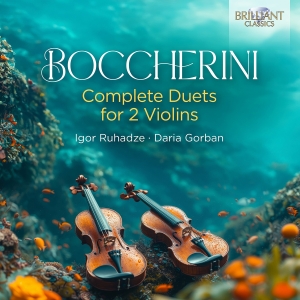 Igor Ruhadze Daria Gorban - Boccherini: Complete Duets For 2 Vi in the group OUR PICKS / Friday Releases / Friday the 6th of september 2024 at Bengans Skivbutik AB (5557265)