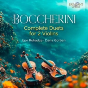Igor Ruhadze Daria Gorban - Boccherini: Complete Duets For 2 Vi in the group OUR PICKS / Friday Releases / Friday the 6th of september 2024 at Bengans Skivbutik AB (5557265)