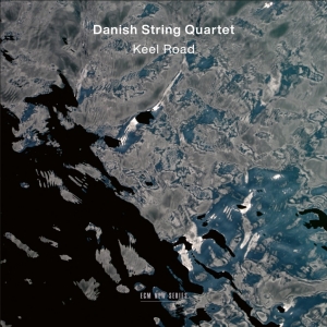 Danish String Quartet - Keel Road in the group CD / Upcoming releases / Classical at Bengans Skivbutik AB (5557267)