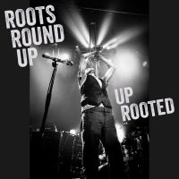 Roots Round Up - Up Rooted in the group OUR PICKS / Friday Releases / Friday the 23rd of August at Bengans Skivbutik AB (5557433)