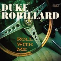 Robillard Duke - Roll With Me in the group OUR PICKS / Friday Releases / Friday the 30:th august 2024 at Bengans Skivbutik AB (5557446)