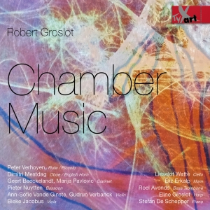 Robert Groslot - Chamber Music in the group OUR PICKS / Christmas gift tip CD at Bengans Skivbutik AB (5557764)