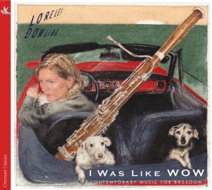 Lorelei Dowling - I Was Like Wow - Contemporary Music in the group CD / Klassiskt at Bengans Skivbutik AB (5557778)