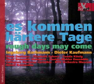 Dieter Kaufmann Ingeborg Bachmann - Rough Days May Come in the group CD / Klassiskt at Bengans Skivbutik AB (5557817)