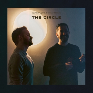 Bjarke Falgren & Sönke Meinen - The Circle in the group OUR PICKS / Friday Releases / Friday the 23rd of August at Bengans Skivbutik AB (5558108)