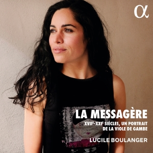 Lucile Boulanger - La Messagère - Xvii-Xxie Siecles, U in the group CD / Upcoming releases / Classical at Bengans Skivbutik AB (5558366)