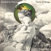 Guided By Voices - Strut Of Kings in the group OUR PICKS / Friday Releases / Friday the 16th of August at Bengans Skivbutik AB (5558481)