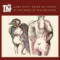 The The - Some Days I Drink My Coffee By The in the group OUR PICKS / Friday Releases / Friday the 30:th august 2024 at Bengans Skivbutik AB (5558509)