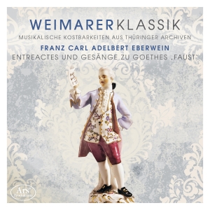 Friedrich Carl Adelbert Eberwein - Friedrich Carl Adelbert Eberwein - in the group CD / Klassiskt at Bengans Skivbutik AB (5558575)