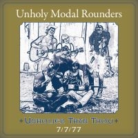 Unholy Modal Rounders The - Unholier Than Thou: 7/7/77 in the group OUR PICKS / Friday Releases / Friday the 6th of september 2024 at Bengans Skivbutik AB (5558620)