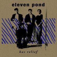 Eleven Pond - Bas Relief in the group OUR PICKS / Friday Releases / Friday the 26th of July 2024 at Bengans Skivbutik AB (5558640)