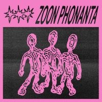 Zoon Phonanta - Zoon Phonanta in the group OUR PICKS / Frontpage - Vinyl New & Forthcoming at Bengans Skivbutik AB (5558676)