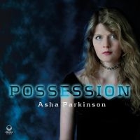 Parkinson Asha - Possession in the group OUR PICKS / Friday Releases / Friday the 20th of september 2024 at Bengans Skivbutik AB (5558690)