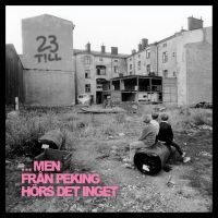 23Till - ....Men Från Peking Hörs Det Inget in the group OUR PICKS / Friday Releases / Friday the 6th of september 2024 at Bengans Skivbutik AB (5558694)