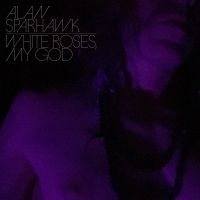 Alan Sparhawk - White Roses, My God (Crystal Clear in the group OUR PICKS / Bengans Staff Picks / New Music 2024 - VL at Bengans Skivbutik AB (5558806)