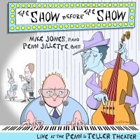 Mike Jones & Penn Jillette - The Show Before The Show in the group VINYL / Jazz at Bengans Skivbutik AB (5558927)