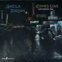 Sheila Jordan - Comes Love - Lost Session 1960 in the group VINYL / Jazz at Bengans Skivbutik AB (5558938)