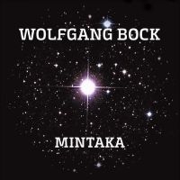 Bock Wolfgang - Mintaka in the group CD / Pop-Rock at Bengans Skivbutik AB (5558980)