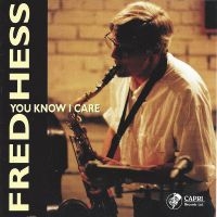 Fred Hess - You Know I Care in the group CD / Jazz at Bengans Skivbutik AB (5559016)