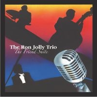 The Ron Jolly Trio - The Friend Suite in the group CD / Jazz at Bengans Skivbutik AB (5559059)