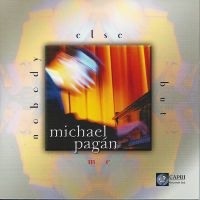 Michael Pagan - Nobody Else But Me in the group CD / Jazz at Bengans Skivbutik AB (5559098)