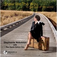 Stephanie Nakasian & The Harris Sim - Show Me The Way To Get Out Of This in the group CD / Jazz at Bengans Skivbutik AB (5559126)