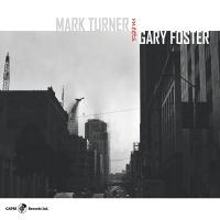 Mark Turner & Gary Foster - Mark Turner Meets Gary Foster in the group MUSIK / Dual Disc / Jazz at Bengans Skivbutik AB (5559179)