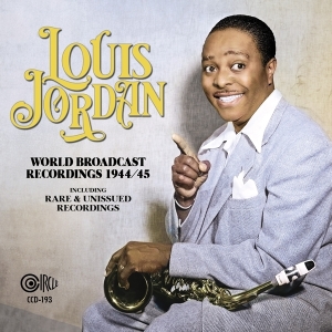 Louis Jordan - World Broadcast Recordings 1944/45 in the group CD / Jazz at Bengans Skivbutik AB (5559230)