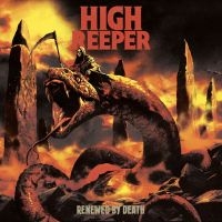 High Reeper - Renewed By Death in the group OUR PICKS / Friday Releases / Friday the 27th of september 2024 at Bengans Skivbutik AB (5559299)