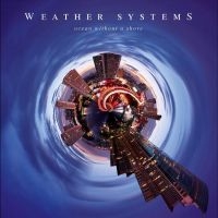 Weather Systems - Ocean Without A Shore in the group CD / Upcoming releases / Pop-Rock at Bengans Skivbutik AB (5559384)