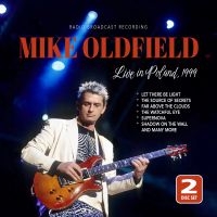 Oldfield Mike - Live In Poland 1999 / Radio Broadca in the group OUR PICKS / Friday Releases / Friday the 6th of september 2024 at Bengans Skivbutik AB (5559423)