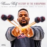 Warren Wolf - History Of The Vibraphone (Black Vi in the group OUR PICKS / Friday Releases / Friday the 23rd of August at Bengans Skivbutik AB (5559488)