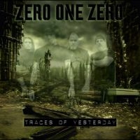 Zero One Zero - Traces Of Yesterday in the group OUR PICKS / Friday Releases / Friday the 20th of september 2024 at Bengans Skivbutik AB (5559510)