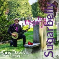 Guy Davis - Legend Of Sugarbelly in the group OUR PICKS / Friday Releases / Friday the 23rd of August at Bengans Skivbutik AB (5559541)