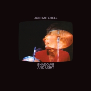 Joni Mitchell - Shadows And Light in the group OUR PICKS / Friday Releases / Friday the 6th of september 2024 at Bengans Skivbutik AB (5559595)
