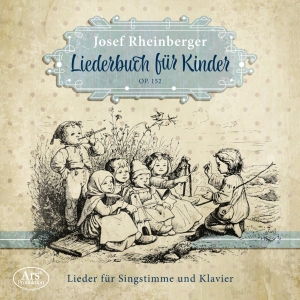 Josef Rheinberger - Josef Rheinberger - Children´S Song in the group CD / Klassiskt at Bengans Skivbutik AB (5559716)