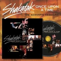 Shakatak - Once Upon A Time (Acoustic Sessions in the group CD / Upcoming releases / Jazz at Bengans Skivbutik AB (5559759)