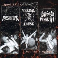 Verbal Abuse/Scheisse Minnelli/Shin - Speed KillS But WhoS Dying? Split in the group CD / Upcoming releases / Pop-Rock at Bengans Skivbutik AB (5559785)