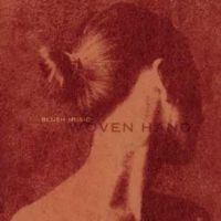 Wovenhand - Blush Music in the group CD / Pop-Rock at Bengans Skivbutik AB (5559890)